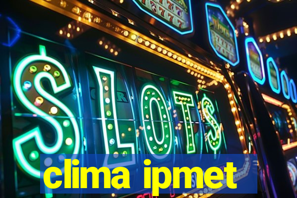 clima ipmet